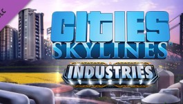 Cities: Skylines - Industries