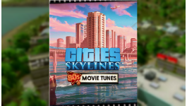 Cities: Skylines - 80's Movies Tunes Cities: Skylines - 80's Movies Tunes